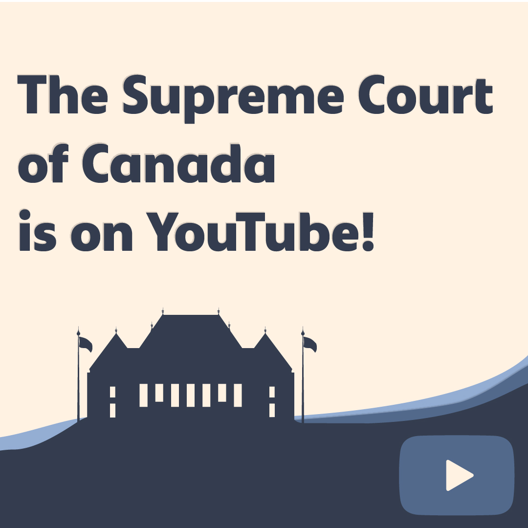 The silhouette of the Supreme Court building with the YouTube logo and the text 'The Supreme Court of Canada is on YouTube!'